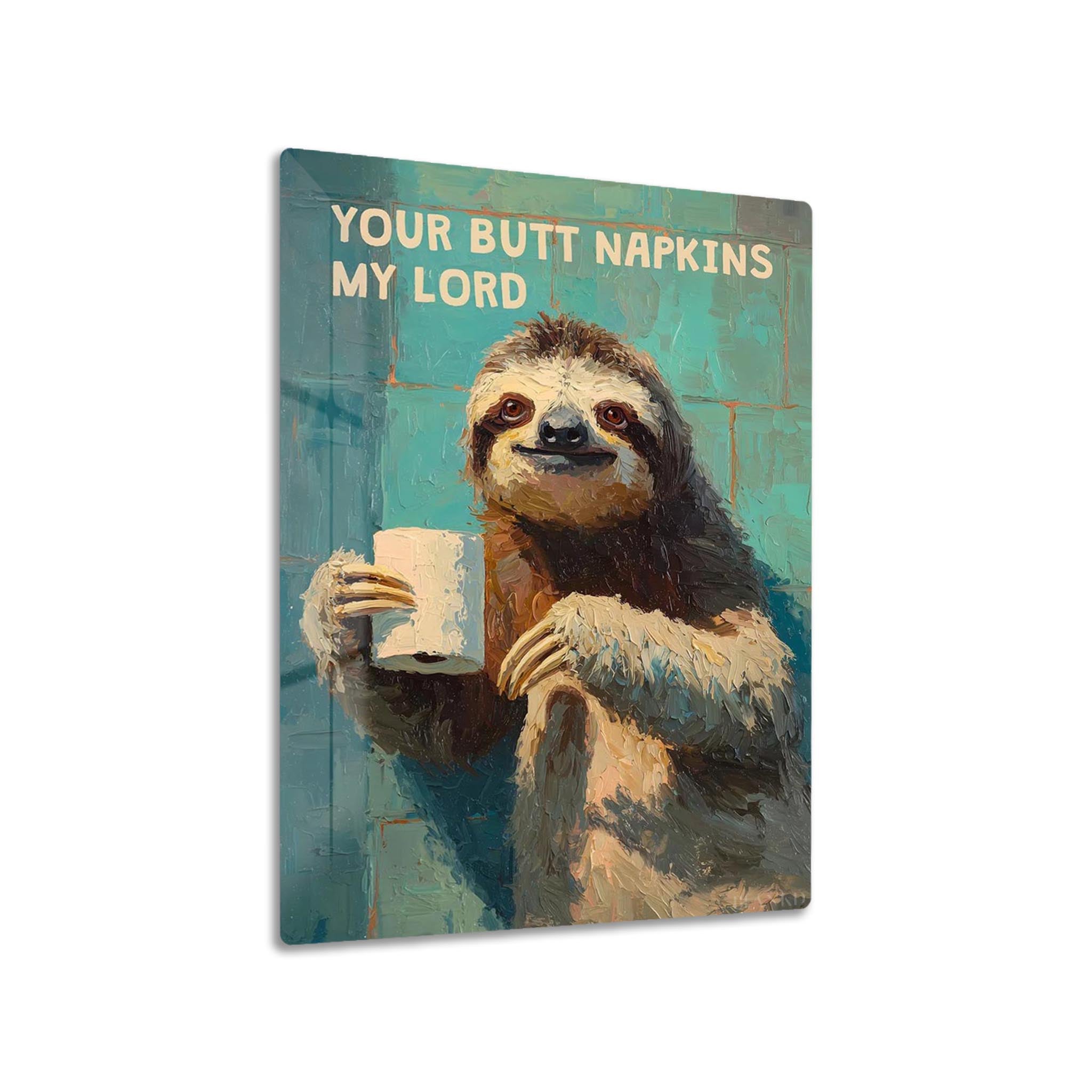 Sloth Your Butt Napkins metal poster